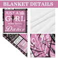 thumbnail image 3 of Just a Girl Who Loves Dances Blankets for Dancer, Dance Gifts for Girls, Ballet Gifts for Girls, Dance Themed Gifts for Women, Gifts for Kids Who Like to Dancet 50"x60", 3 of 6
