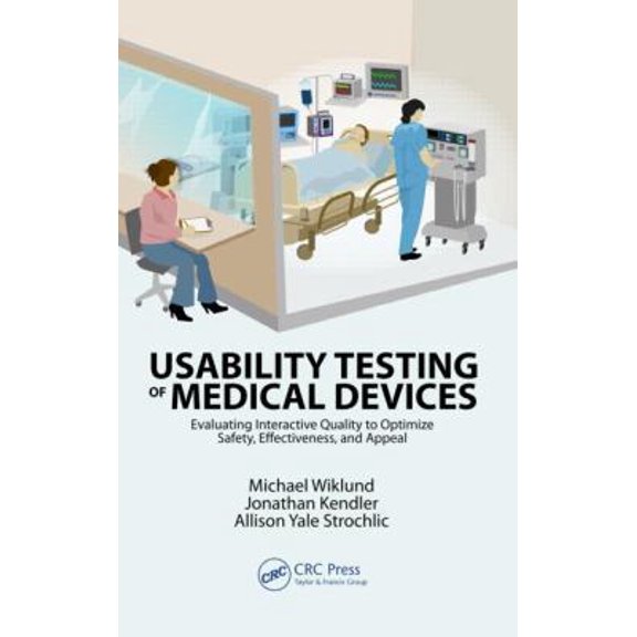 Pre-Owned Usability Testing of Medical Devices (Hardcover) 1439811830 9781439811832