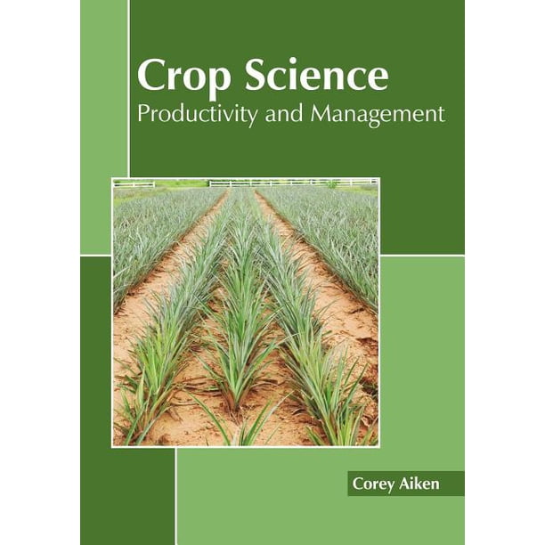 Crop Science Productivity And Management Hardcover Walmart