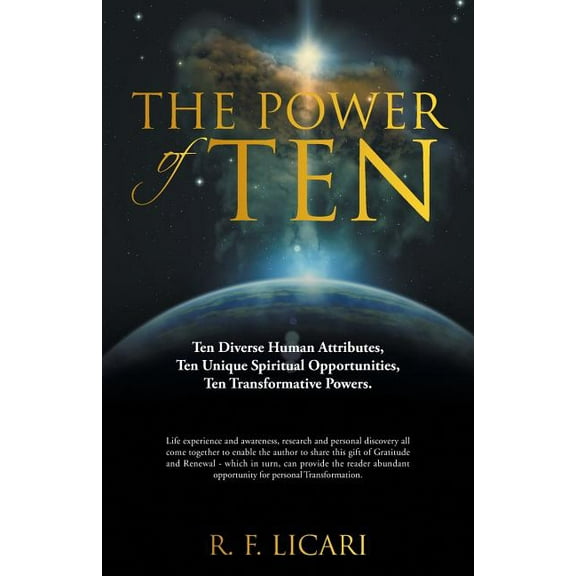 The Power of Ten: Ten Diverse Human Attributes, Ten Unique Spiritual Opportunities, Ten Transformative Powers., (Paperback)