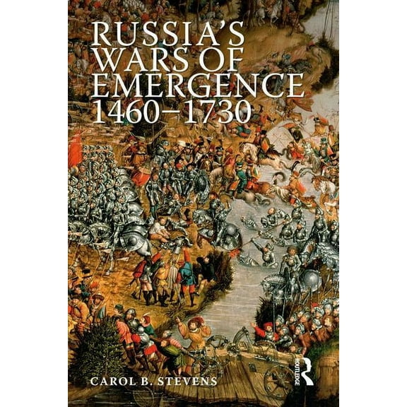 Modern Wars in Perspective Russia's Wars of Emergence 1460-1730, (Hardcover)