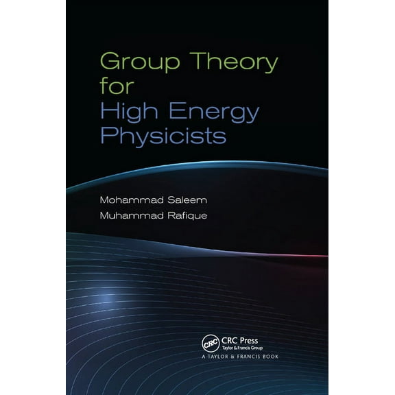 Group Theory for High Energy Physicists, (Paperback)