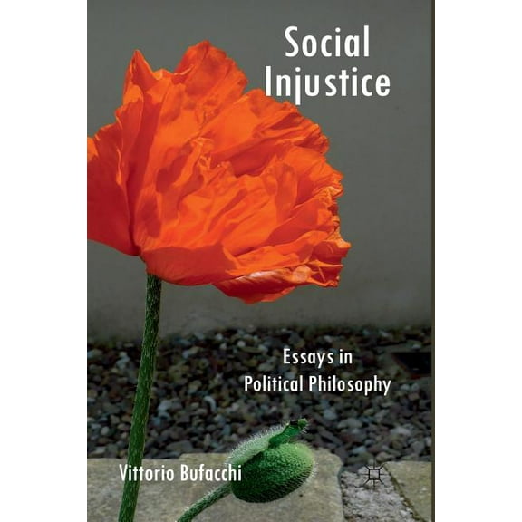Social Injustice: Essays in Political Philosophy