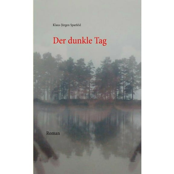 Der dunkle Tag, (Paperback)