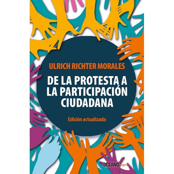 De la protesta a la participación ciudadana (edición actualizada) Océano exprés 9786075271828