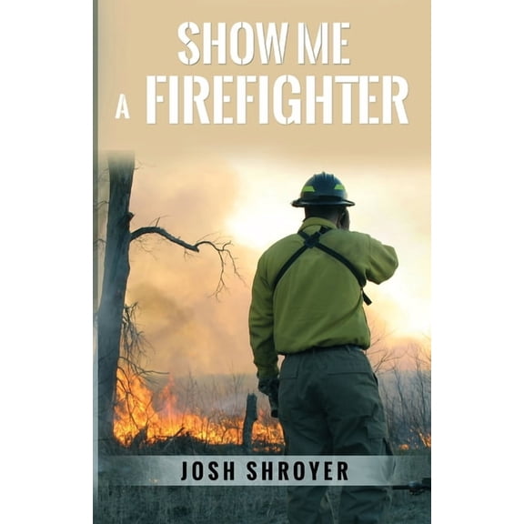 Show Me a Firefighter, (Paperback)