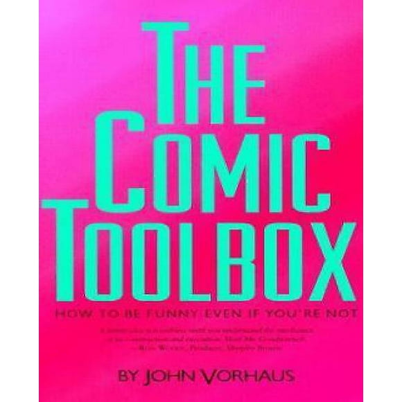 The Comic Toolbox: Comment Tre Drôle Même Si Vous Ne l'Tes Pas