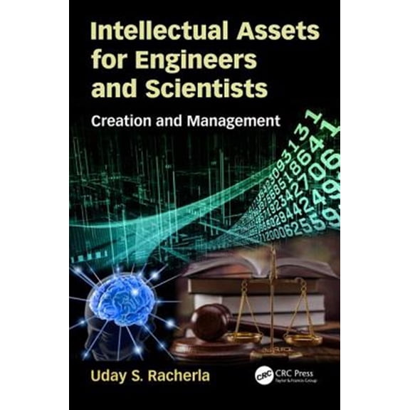 Pre-Owned Intellectual Assets for Engineers and Scientists: Creation and Management, (Paperback)