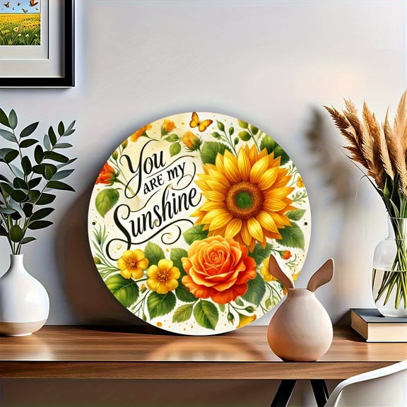 "You Are My Sunshine" Round Aluminum Sign - Cozy Farmhouse Sunflower & Rose Vintage Floral Wall Decor, 1pc, 8" Wall Art Metal Sign, For Kitchen, Porch, Garden, Room, Home, Ideal Gifts, 2D Flat