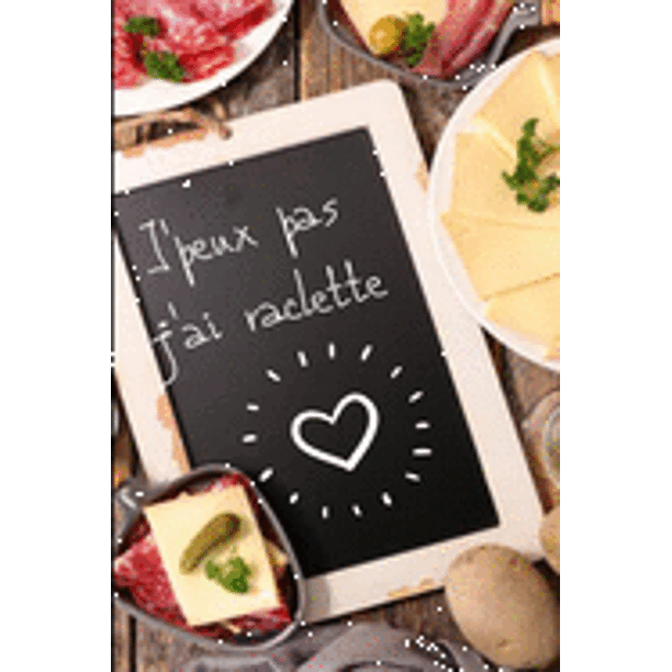 J Peux Pas J Ai Raclette Carnet De Notes Humoristique 150 Pages Lignees Format 15 24 X 22 86 Cm Cadeau Drole Et Original A Offrir Paperback Walmart Com