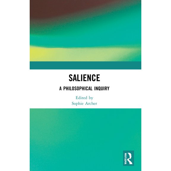 Salience: A Philosophical Inquiry, (Paperback)