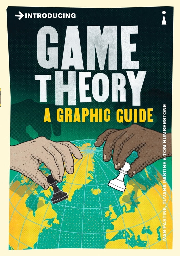 Pre-Owned Introducing Game Theory: A Graphic Guide (Paperback) 1785780824 9781785780820