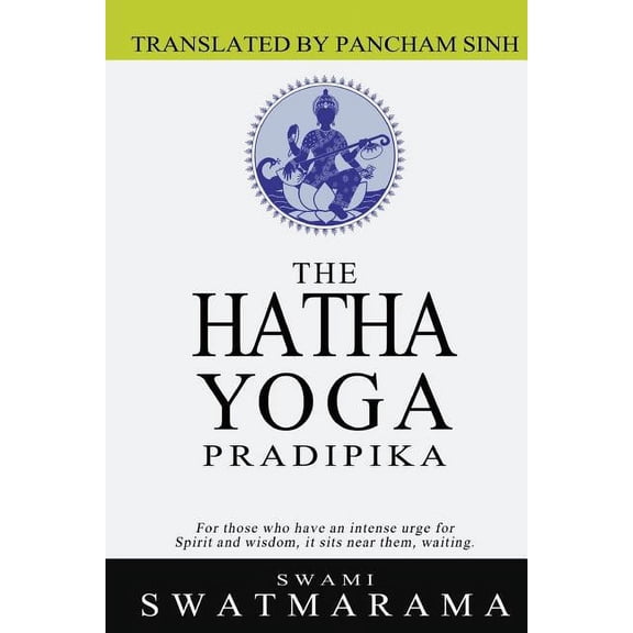 The Hatha Yoga Pradipika, (Paperback)