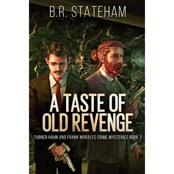 Turner Hahn and Frank Morales Crime Myst A Taste of Old Revenge, Book 2, (Paperback)