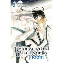 A Reincarnated Witch Spells Doom A Reincarnated Witch Spells Doom, Vol. 3, Book 3, (Paperback)