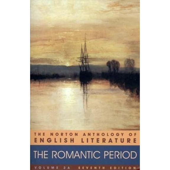 Pre-Owned The Norton Anthology of English Literature: Romantic Period, 9780393975680, 0393975681, Paperback, Vol. 2- A, 7th Edition edition