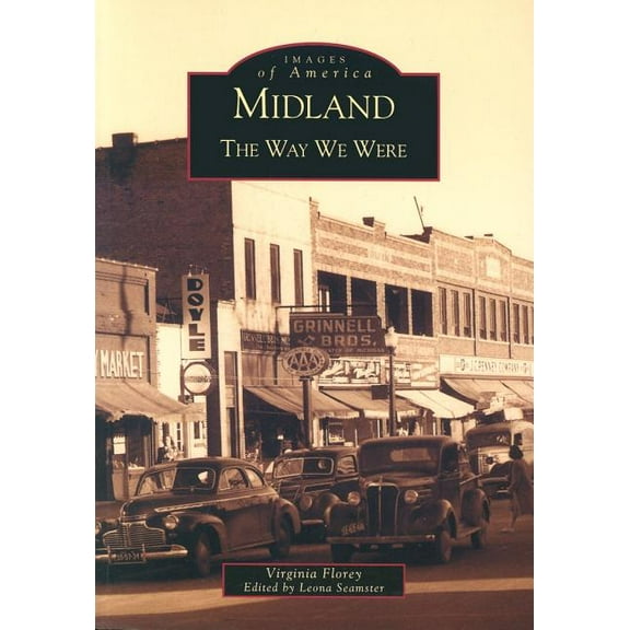 Images of America: Midland : The Way We Were (Paperback)
