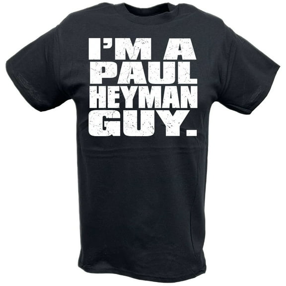 I m a Paul Heyman Guy Black T-shirt