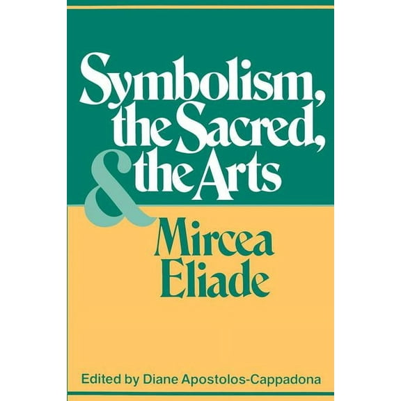 Symbolism, the Sacred, and the Arts, (Paperback)