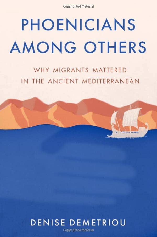 Phoenicians Among Others: Why Migrants Mattered in the Ancient Mediterranean, (Hardcover)