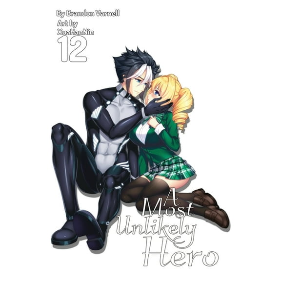 Most Unlikely Hero A Most Unlikely Hero, Volume 12 (Light Novel), Book 12, (Paperback)