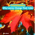 thumbnail image 1 of Pre-Owned Investigating Why Leaves Change Their Color (Library Binding) 1404244859 9781404244856, 1 of 1