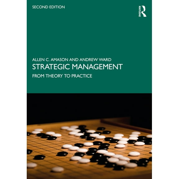 Strategic Management: From Theory to Practice, (Paperback)
