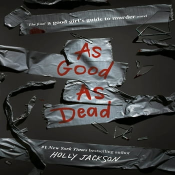 A Good Girl's Guide to Murder: As Good as Dead : The Finale to a Good Girl's Guide to Murder (Paperback)