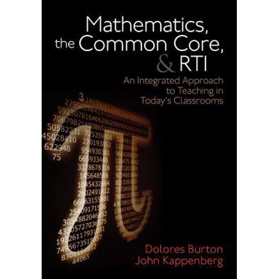 Pre-Owned Mathematics, the Common Core, and Rti: An Integrated Approach to Teaching in Todays Classrooms (Paperback) 1452258376 9781452258379