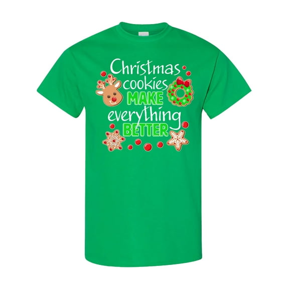Inktastic Christmas Cookies Make Everything Better T-Shirt