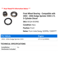 thumbnail image 2 of Front Wheel Bearing - Compatible with 2003 - 2006 Dodge Sprinter 2500 2.7L 5-Cylinder Diesel 2004 2005, 2 of 2
