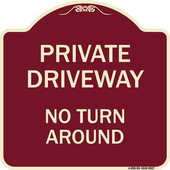 SignMission Designer Series Sign - Private Driveway No Turn Around | Burgundy 18" X 18" Heavy-Gauge Aluminum Architectural Sign | Protect Your Business & Municipality | Made in the USA