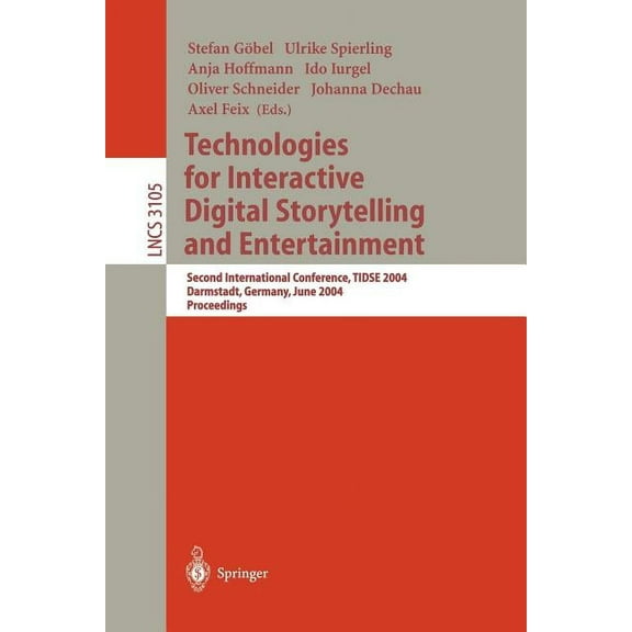 Lecture Notes in Computer Science Technologies for Interactive Digital Storytelling and Entertainment: Second International Conference, Tidse 2004, Darmst, Book 3105, (Paperback)