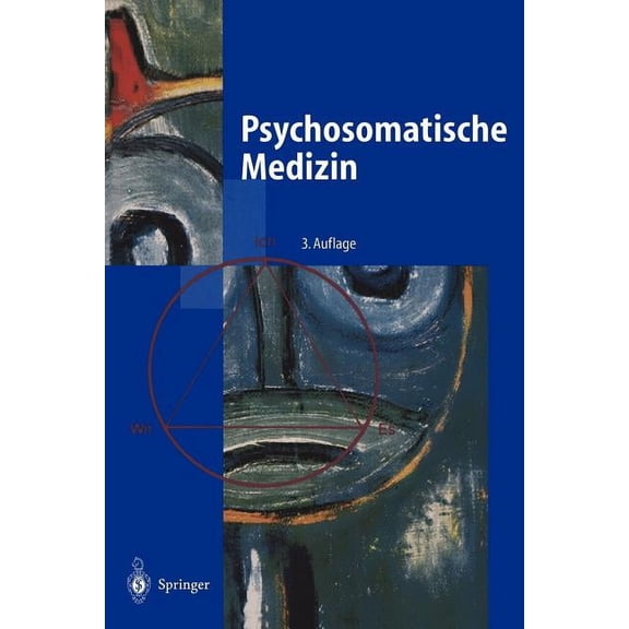 Springer-Lehrbuch Psychosomatische Medizin: Ein Kompendium Für Alle Medizinischen Teilbereiche, (Paperback)