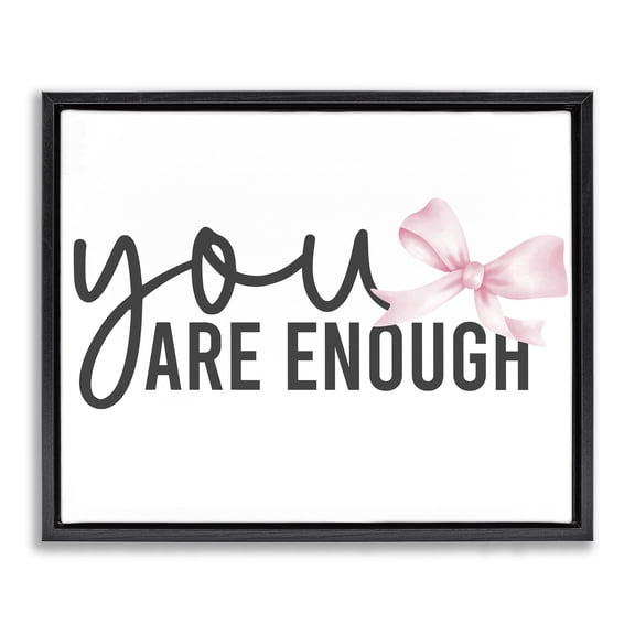 Stupell Industries Cottage You Are Enough with Ribbon Black Floating Frame Canvas Art, 21 x 17, by Kim Allen