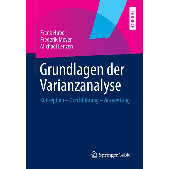 Grundlagen Der Varianzanalyse: Konzeption - Durchführung - Auswertung, (Paperback)