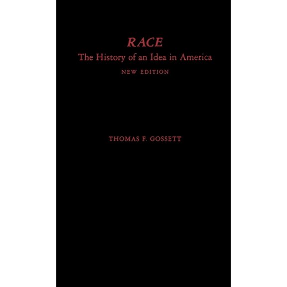Race and American Culture Race: The History of an Idea in America, (Hardcover)