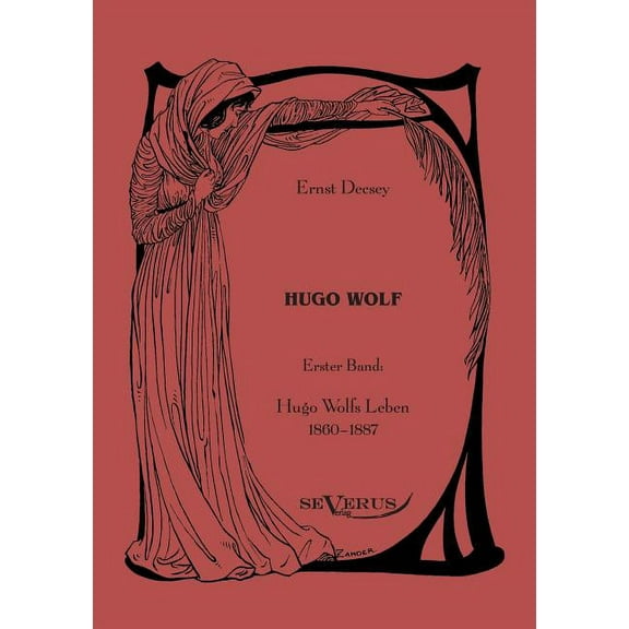 Hugo Wolf : Erster Band: Hugo Wolfs Leben, 1860-1887 (Paperback)