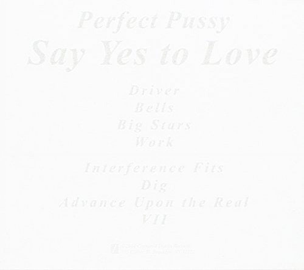 Perfect Pussy - Say Yes to Love - Music & Performance - CD