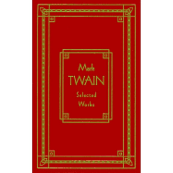 Mark Twain: Selected Works, Deluxe Edition (Hardcover) by Mark Twain