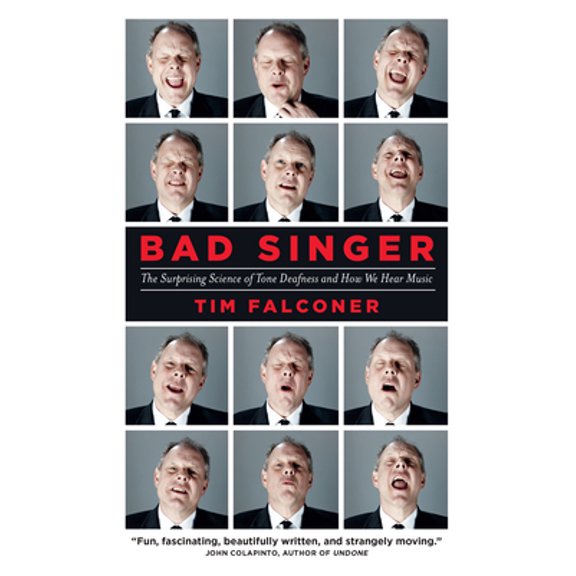 Pre-Owned Bad Singer: The Surprising Science of Tone Deafness and How We Hear Music (Hardcover) 1770894454 9781770894457