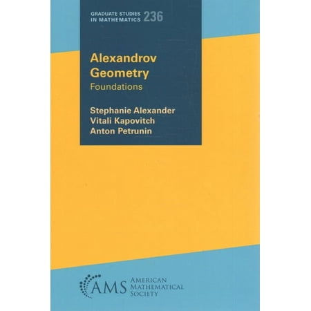 Vitali Kapovitch Anton Petrunin Stephanie Alexander Alexandrov Geometry (Hardcover)