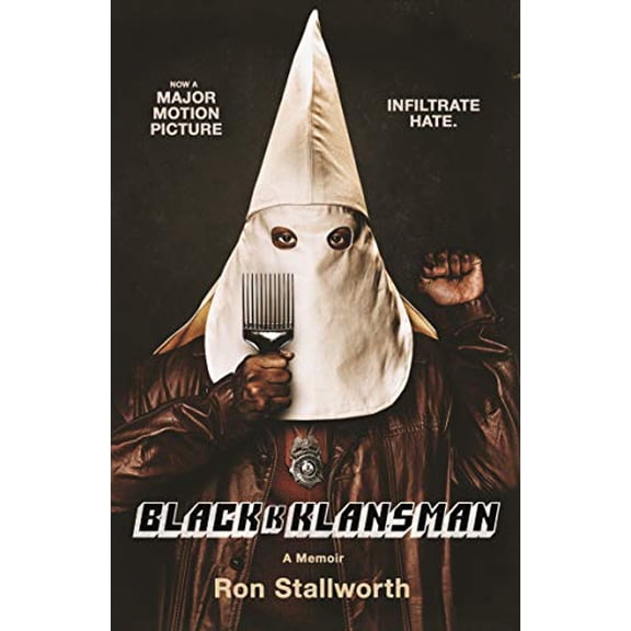 Black Klansman: NOW A MAJOR MOTION PICTURE (Paperback) by Ron Stallworth
