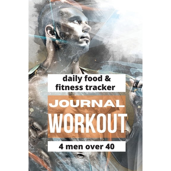 Workout Journal For Men Over 40, (Paperback)