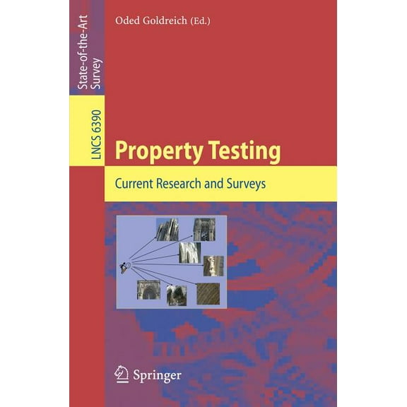Property Testing: Current Research and Surveys, (Paperback)