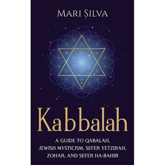Kabbalah: A Guide to Qabalah, Jewish Mysticism, Sefer Yetzirah, Zohar, and Sefer Ha-Bahir, (Hardcover)