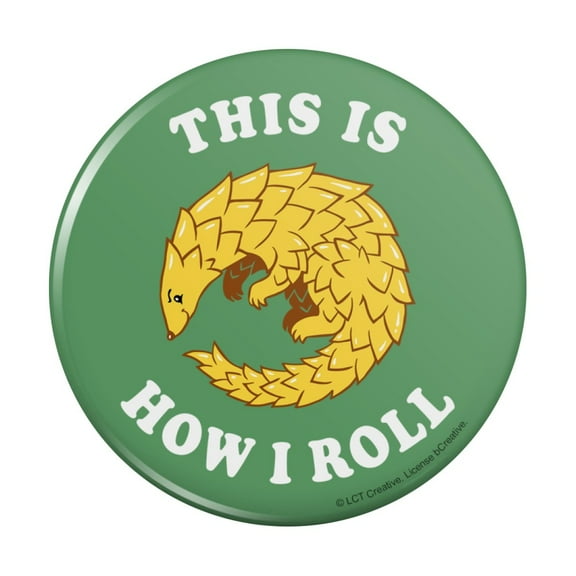 This is How I Roll Armadillo Funny Humor Pinback Button Pin