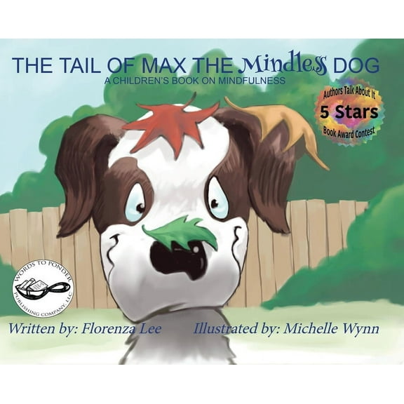 The Tail of Max the Mindless Dog: A Children's Book on Mindfulness, (Hardcover)