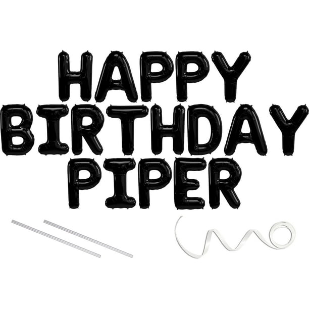 Piper Happy Birthday Mylar Balloon Banner Black 16 Inch Letters Includes 2 Straws For Inflating String For Hanging Air Fill Only Does Not