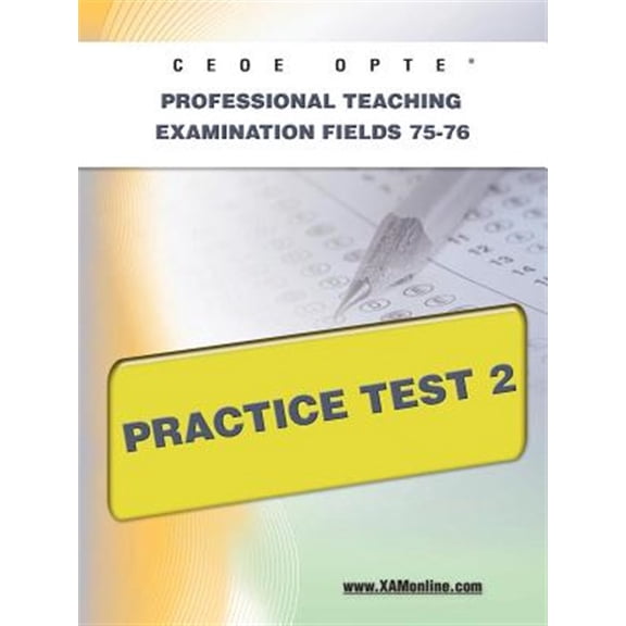 Pre-Owned Ceoe Opte Oklahoma Professional Teaching Examination Fields 75-76 Practice Test 2 (Paperback) by Sharon A Wynne
